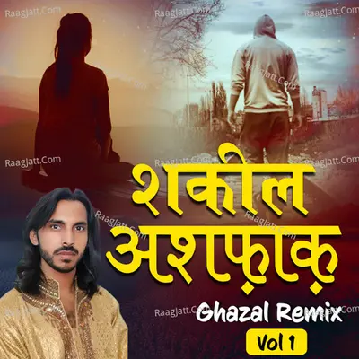 Shakeel Ashfaq Ghazal Remix Vol 1 Poster