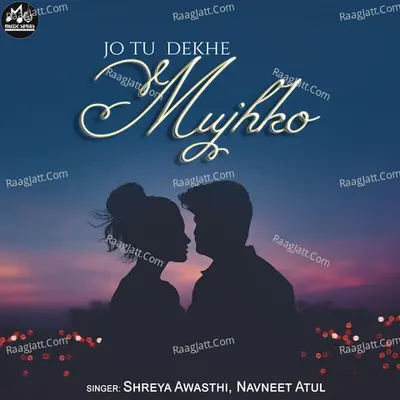 Jo Tu Dekhe Mujhko