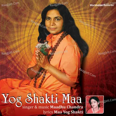 Yog Shakti Maa - Maadhu Chandra