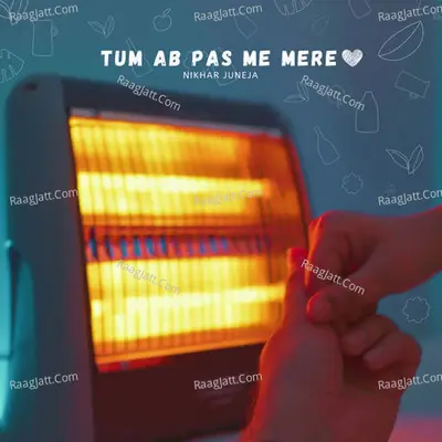 Tum Ab Pas Me Mere
