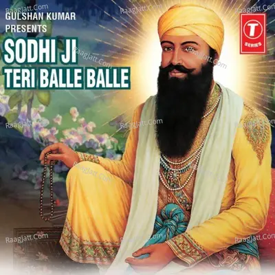 Sodhi Ji Teri Balle (Baba Wadbhag Singh) - GURDEV CHAHAL