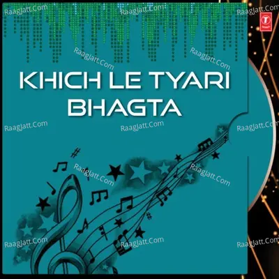 Khich Le Tyari Bhagta - Amarjeet Nagina