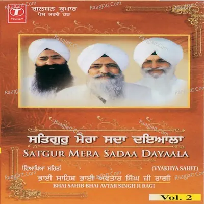 Satgur Mera Sadaa Dayaala - Bhai Avtar Singh Ji