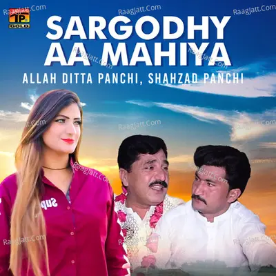 Sargodhy Aa Mahiya - Single