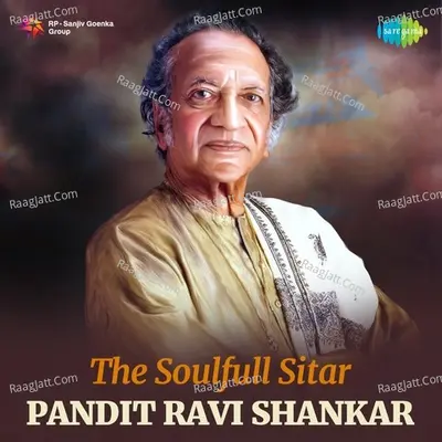 T�h�e� �S�o�u�l�f�u�l�l� �S�i�t�a�r�& P�a�n�d�i�t� �R�a�v�i� �S�h�a�n�k�a�r� - Pt. Ravi Shankar