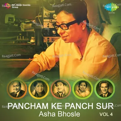 Pancham Ke Panch Sur Asha Bhosle, Vol. 4 - Asha Bhosle
