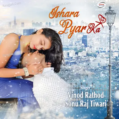 Ishara Pyar Ke - Vinod Rathod