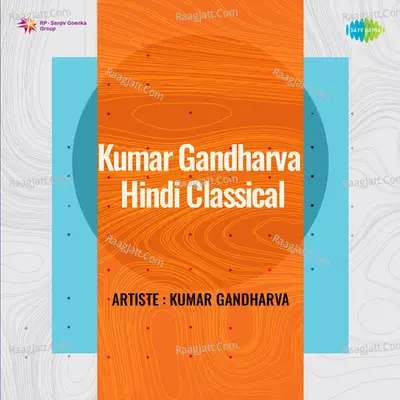 Kumar Gandharva Hindi Classical - Pt. Kumar Gandharva