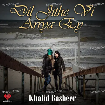 Dil Jithe Vi Arrya Ey Poster
