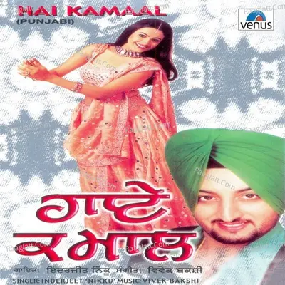 Hai Kamaal - Inderjit Nikku