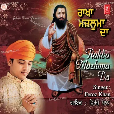 Rakha Mazluma Da (Ravidas Bhajan) - Feroz Khan