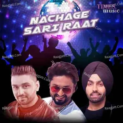 Nachage Sari Raat Poster