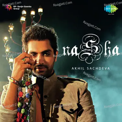 Nasha - Akhil Sachdeva