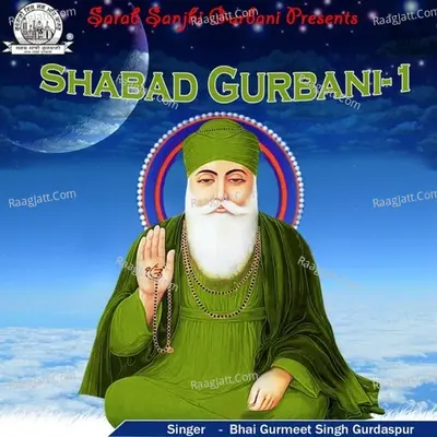 Shabad Gurbani Vol 1 - Bhai Gurmeet Singh Gurdaspur