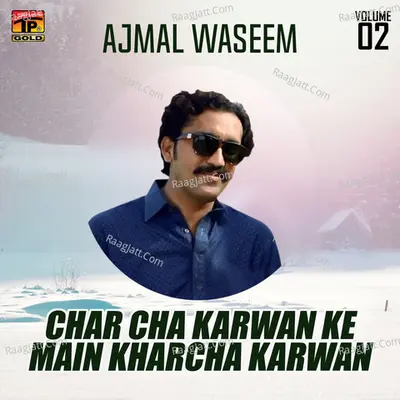Char Cha Karwan Ke Main Kharcha Karwan, Vol. 02 Poster