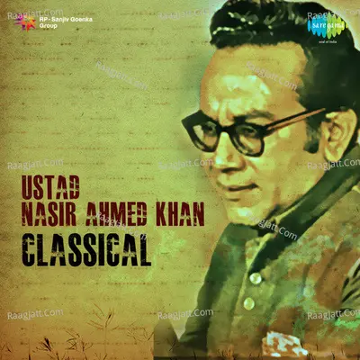 Ustad Nasir Ahmed Khan - Classical - Ustad Nisar Ahmed