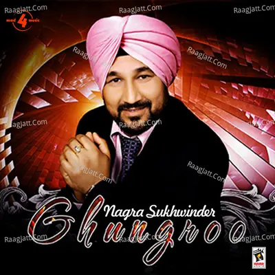 Ghungroo - Nagra Sukhwinder