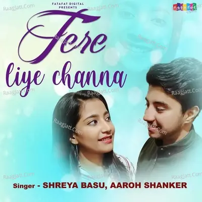 Tere liye Channa