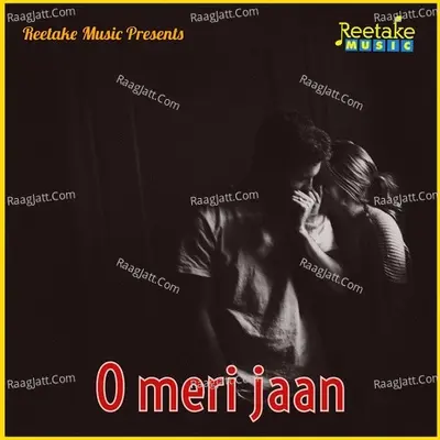 O MERI JAAN