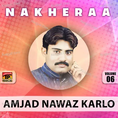 Nakheraa, Vol. 6 - Amjad Nawaz Karlo