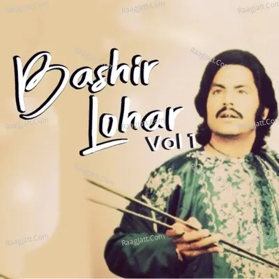 Bashir Lohar, Vol. 1 - Bashir Lohar