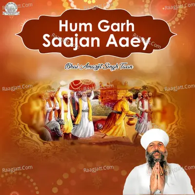 Hum Garh Saajan Aaey Poster
