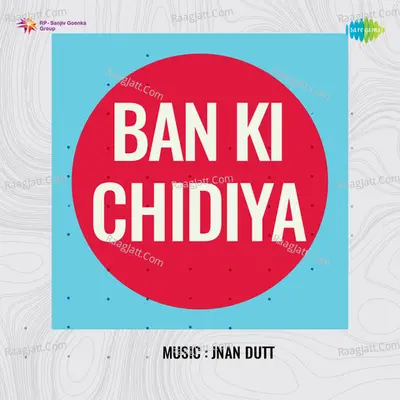 Ban Ki Chidiya Cover