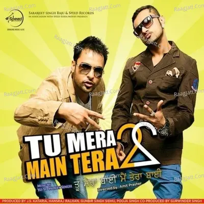 Tu Mera 22 Mein Tera 22 - Yo Yo Honey Singh