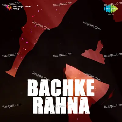 Bachke Rahna - C. Ramchandra