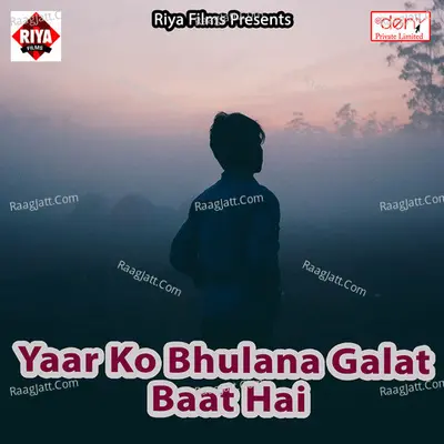 Yaar KO Bhulana Galat Baat Hai Poster