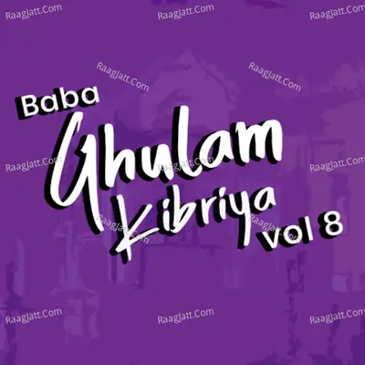 Baba Ghulam Kibriya, Vol. 8 - Baba Ghulam Kibriya