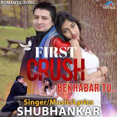 First Crush Bekhabar Tu Cover