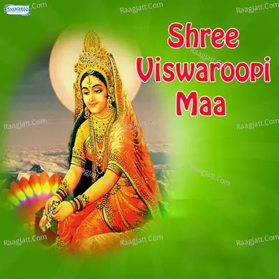 Shree Viswaroopi Maa - Miten Chhadva