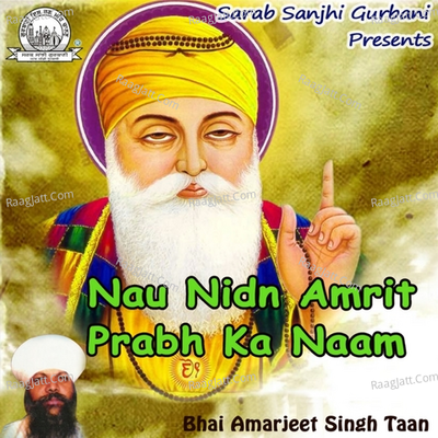 Nau Nidh Amrit Prabh Ka Naam - Bhai Amarjeet Singh Taan