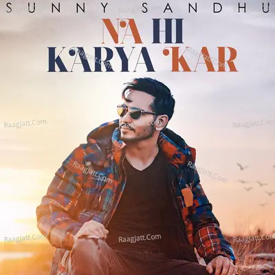 Na Hi Karya Kar