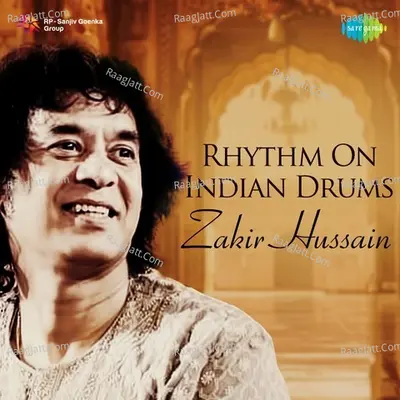 Rhythm On Indian Drums - Zakir Hussain - Ustad Zakir Hussain
