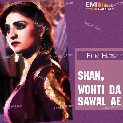 Shan - Wohti Da Sawal Ae - Noor Jehan