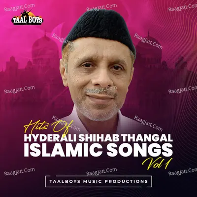 Hits Of Hyderali Shihab Thangal Islamic Songs, Vol. 1 - Riyas KSD