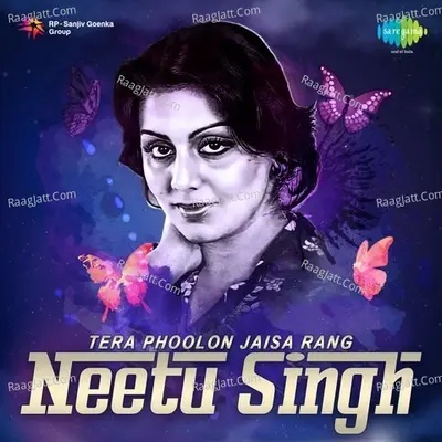 Tera Phoolon Jaisa Rang - Neetu Singh Poster