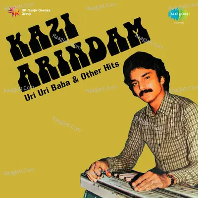 Kazi Arindam Uri Uri Baba And Other Hits Poster