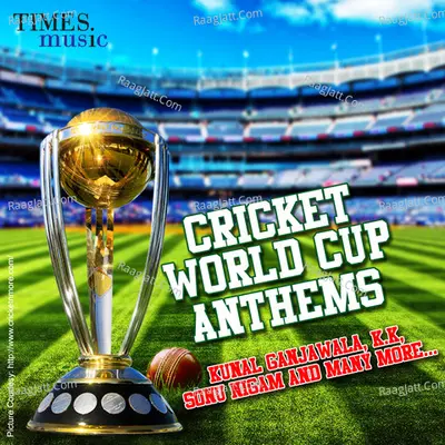 Cricket World Cup Anthems - Kunal Ganjawala