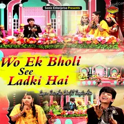 Wo Ek Bholi See Ladki Hai