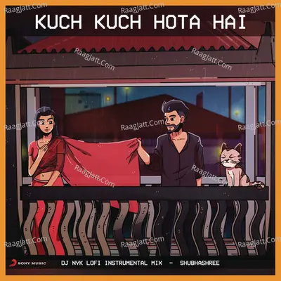 Kuch Kuch Hota Hai (Lofi Remix) Cover