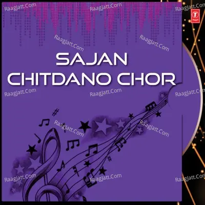 Sajan Chitdano Chor - Nitin