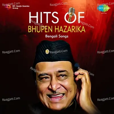 Hits Of Bhupen Hazarika - Bengali Songs - Bhupen Hazarika