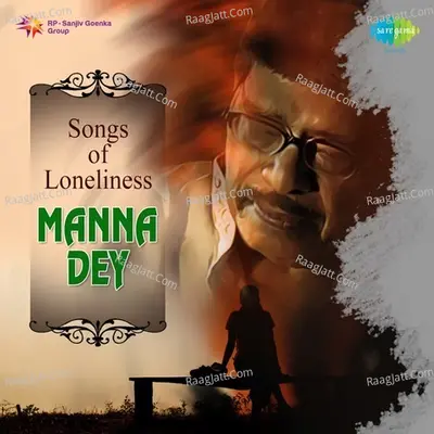 Song Of Loneliness - Manna Dey - Manna Dey