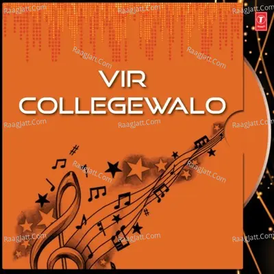 Vir Collegewalo - Arvind Barot