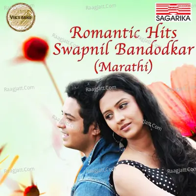 Romantic Hits - Swapnil Bandodkar Poster