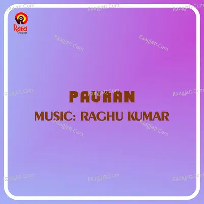 Pauran (Original Motion Picture Soundtrack) - Raghu Kumar