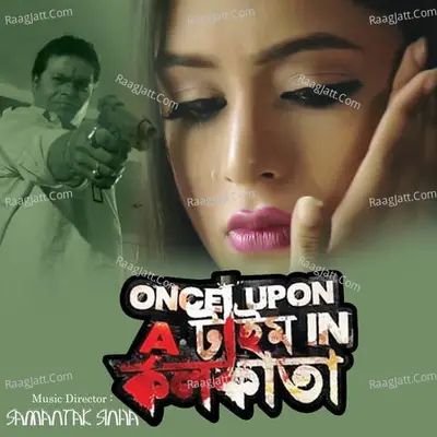 Once Upon A Time In Kolkata Poster